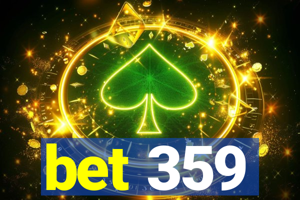 bet 359